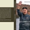 La Corea del Nord di Kim Jong-Un