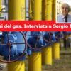 Crisi del gas, l’Italia non è al collasso. Intervista a Sergio Miotto