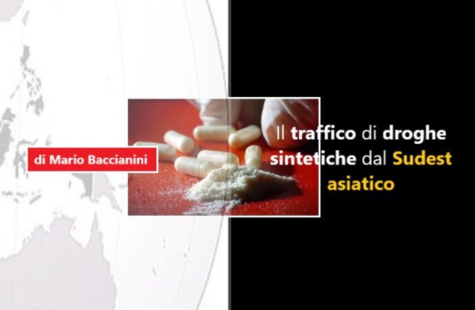 In forte aumento il traffico di droghe sintetiche dal Sudest asiatico