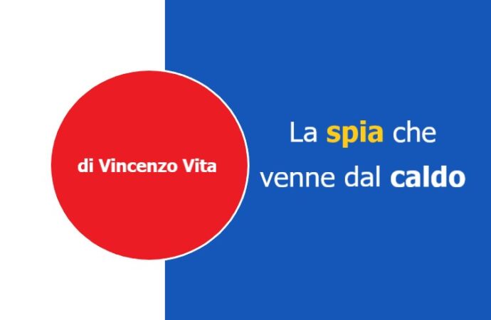 La spia che venne dal caldo, di Vincenzo Vita