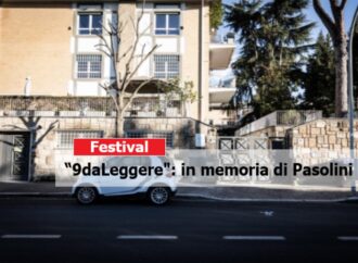 Dal 15 al 18 settembre, al’ EUR il Festival “9daLeggere”; in memoria di Pasolini