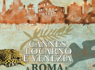 I GRANDI FESTIVAL (Cannes, Locarno e Venezia) a Roma e nel Lazio – 23 Sett/ 2 Ott 2022