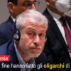 Russia-Ucraina, che fine hanno fatto gli oligarchi di Putin?