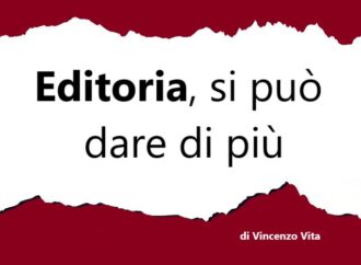 Editoria, si può dare di più, di Vincenzo Vita