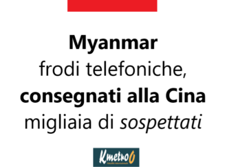 Myanmar: frodi telefoniche, consegnati alla Cina migliaia di sospettati