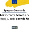 Spagna-Germania: Sanchez incontra Scholz a Berlino, focus su temi agenda Ue