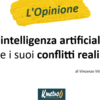 L’intelligenza artificiale e i suoi conflitti reali