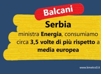 Serbia: ministra Energia, consumiamo circa 3,5 volte di più rispetto a media Ue
