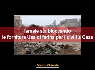 Israele sta bloccando le forniture Usa di farina per i civili a Gaza