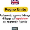 Regno Unito: approvato disegno legge espulsione migranti in Ruanda